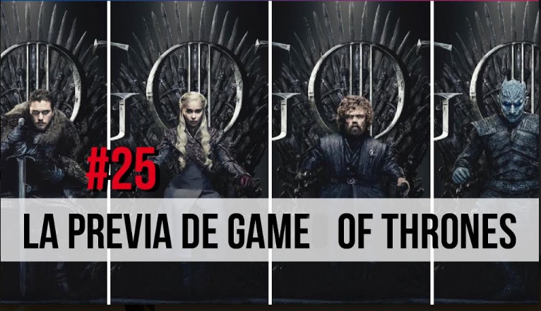 La previa de la 8va Temporada de Game of Thrones con Rene Quero y Santiago González – (Ep. 25)