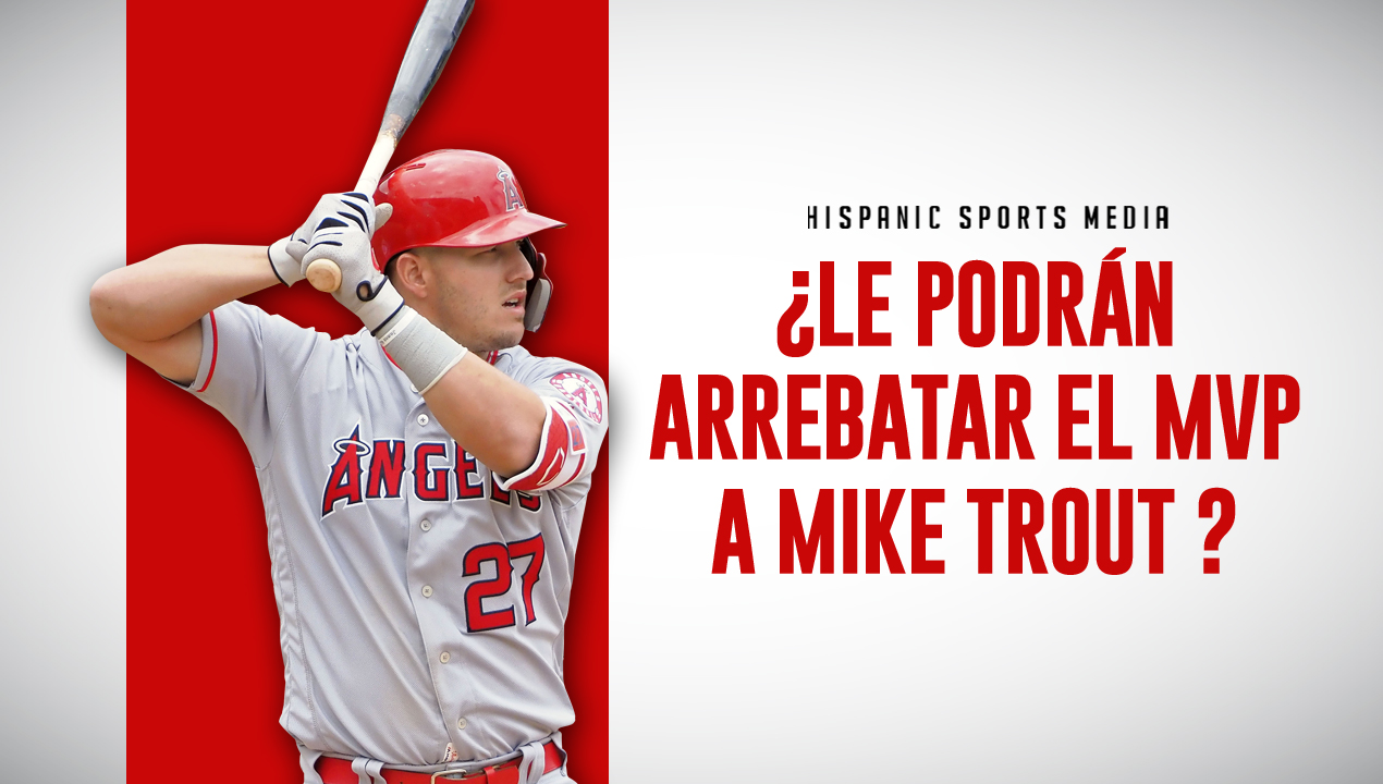 ¿Le podrán arrebatar el MVP a Mike Trout?