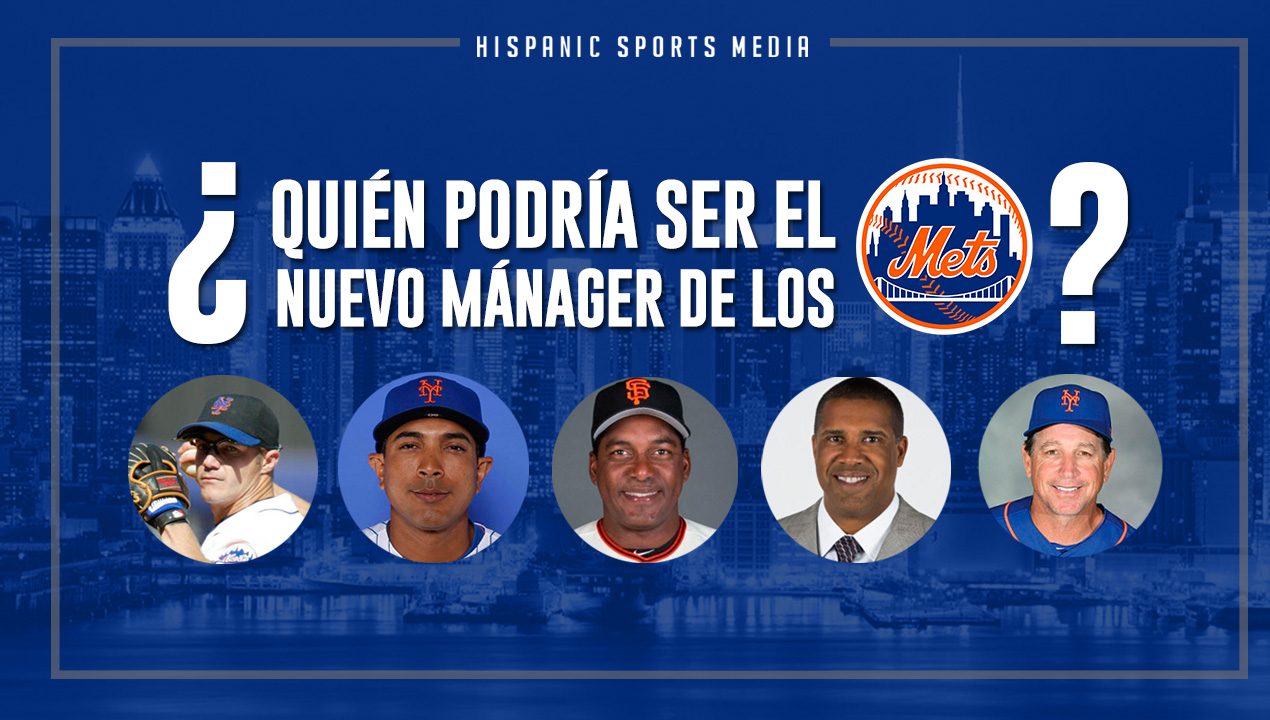 ¿Quién podría ser el nuevo mánager de los Mets?