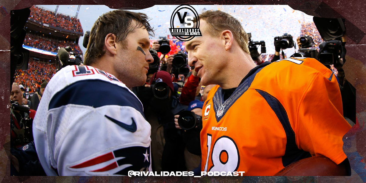 Rivalidades del Deporte: Peyton Manning Vs Tom Brady