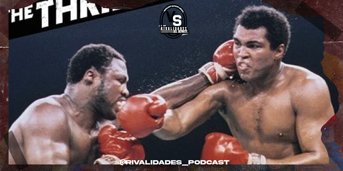 Rivalidades del Deporte: Muhammad Ali vs Joe Frazier