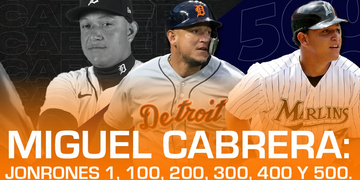 Miguel Cabrera: jonrones 1, 100, 200, 300, 400 y 500