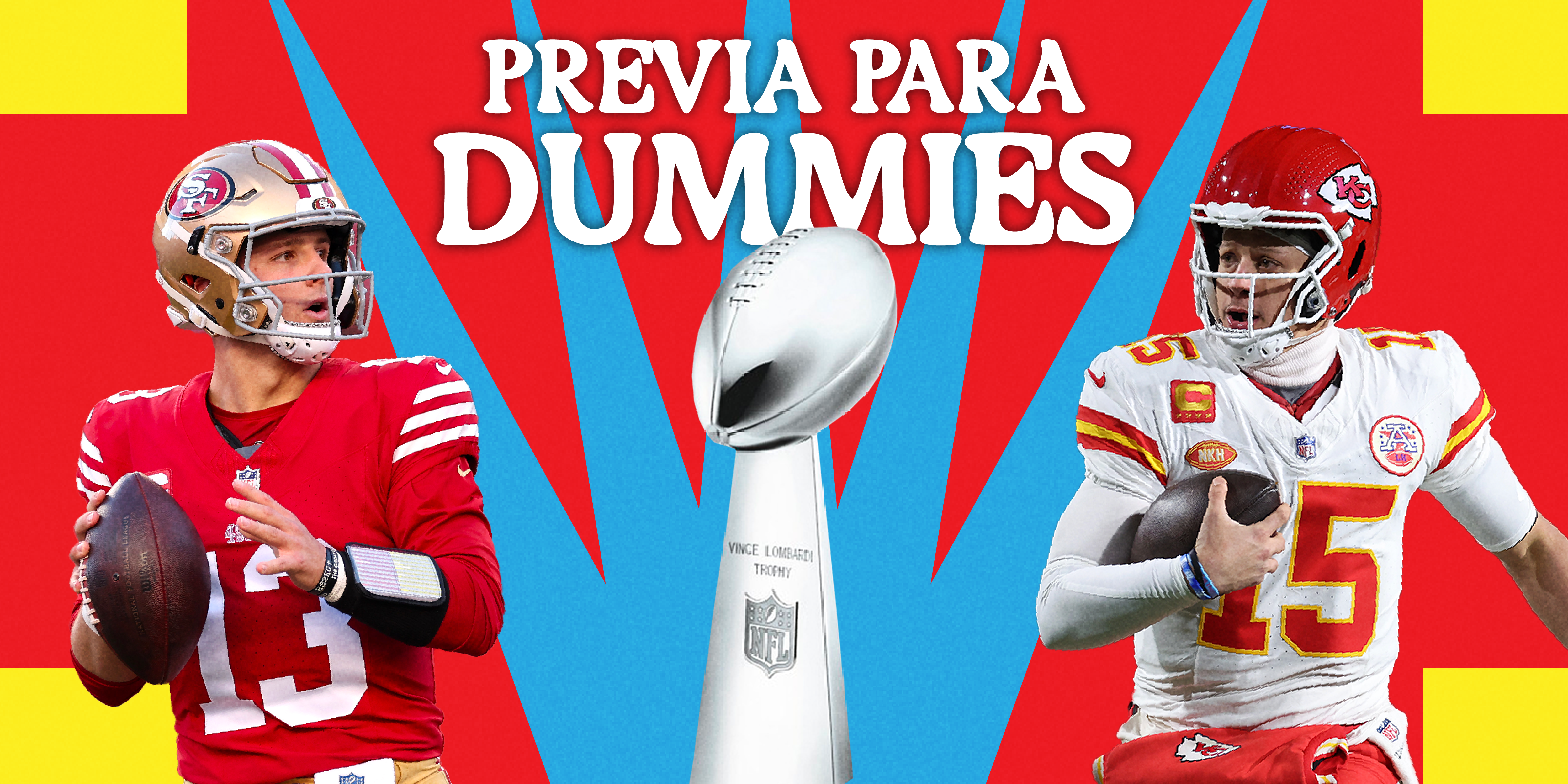 Previa para dummies del Super Bowl LVIII: Todo lo que debes saber